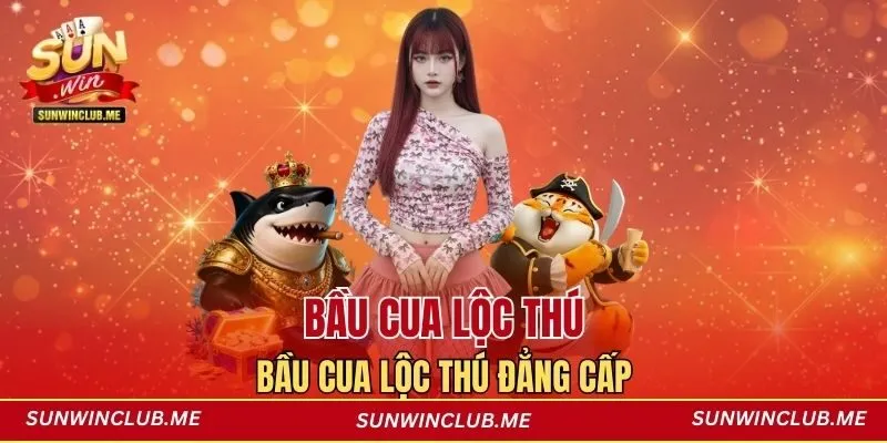 Bầu Cua Lộc Thú