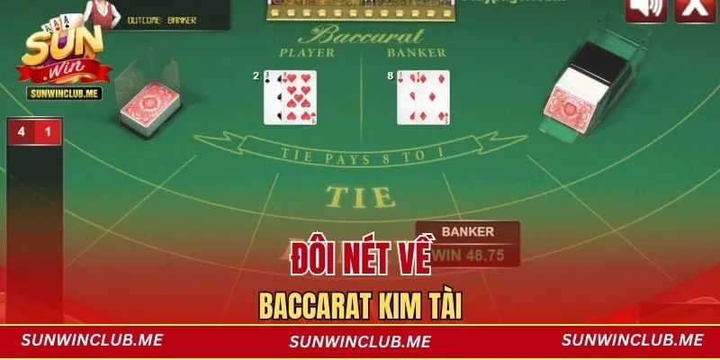 Đôi nét về Baccarat Kim Tài