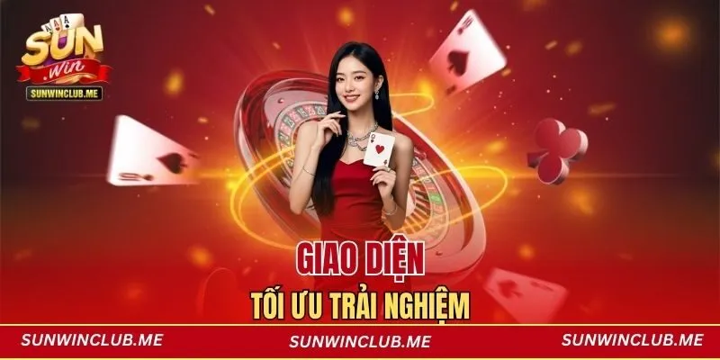 Giao diện tối ưu trải nghiệm