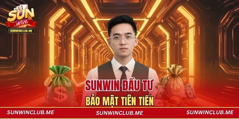 Sunwin đầu tư bảo mật tiên tiến